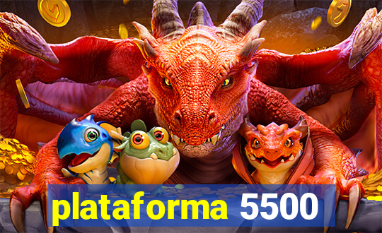 plataforma 5500